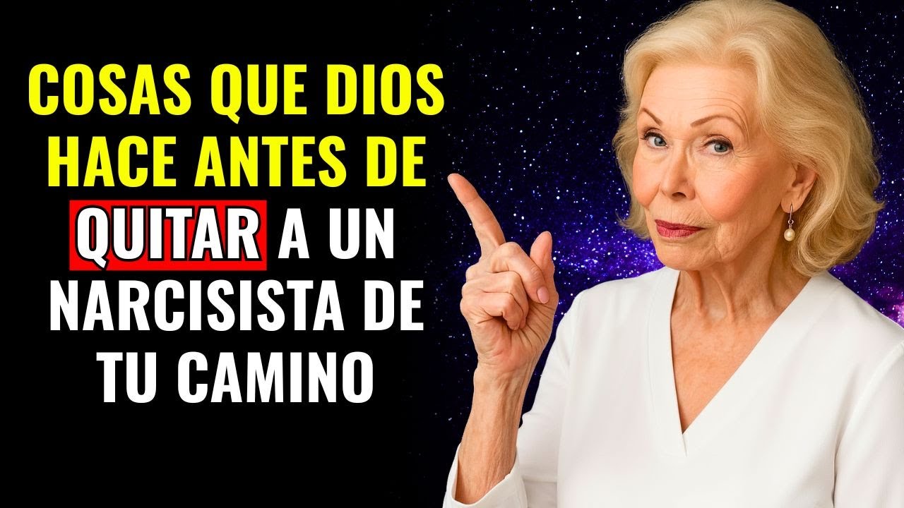9 SEÑALES DE QUE DIOS ESTÁ ELIMINANDO AL NARCISISTA DE TU VIDA   LOUISE HAY
