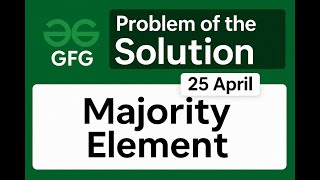 Majority Element in Array | C++ | HashMap Approach | GFG POTD #gfgpotd