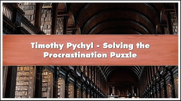 Timothy Pychyl Solving the Procrastination Puzzle Audiobook