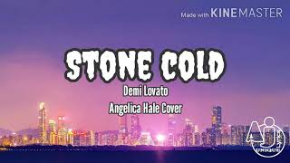 Demi Lovato - Stone Cold (Lyrics) Angelica Hale Cover