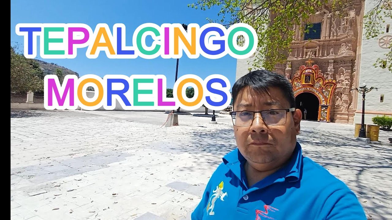 Tepalcingo  Morelos  | Lugar de Peregrinaciones.