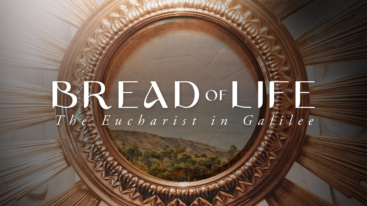 Bread of Life The Eucharist in Galilee Trailer FORMED YouTube