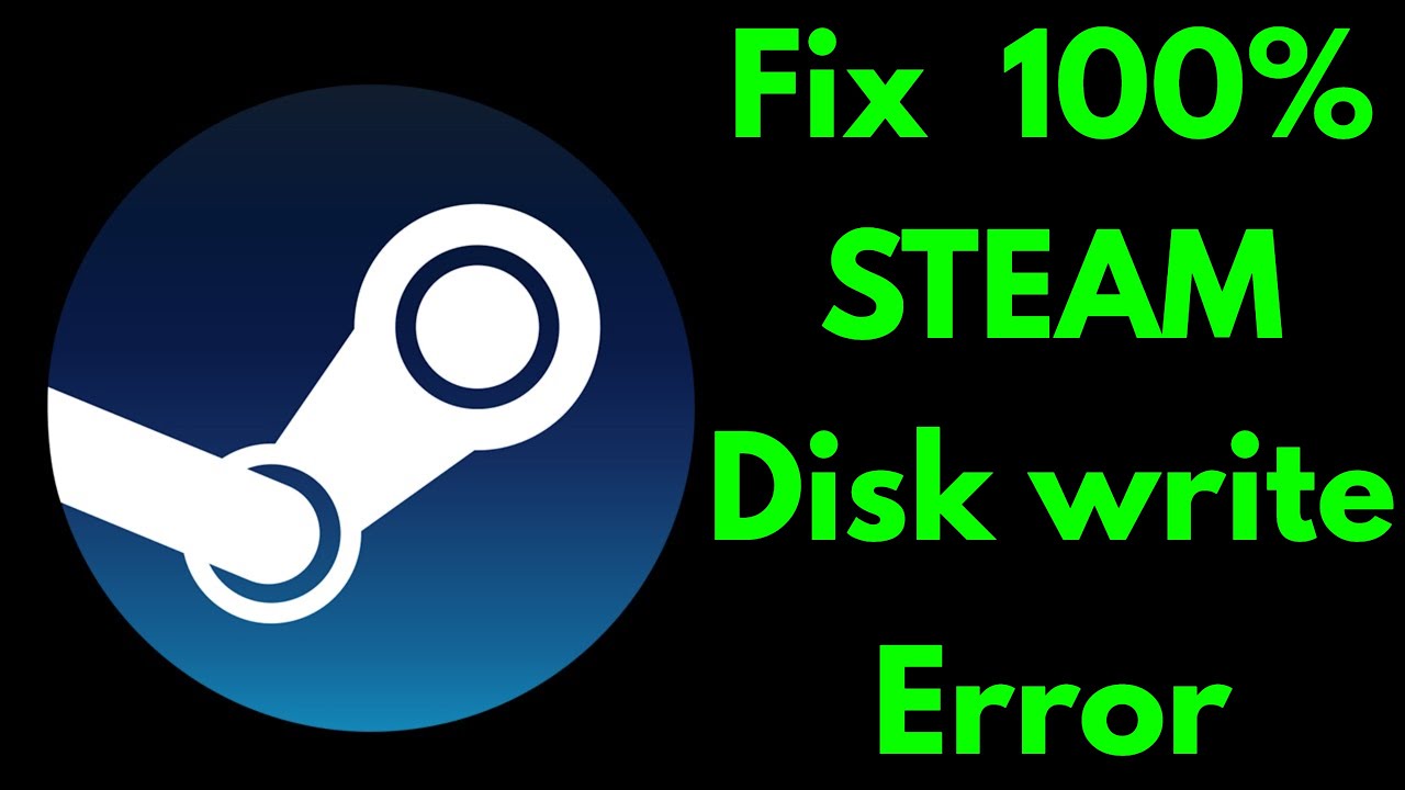 การเขียนดิสก์ผิดพลาด steam New 2022 Fix Steam disk write error on Windows 7/8/10 - 2022