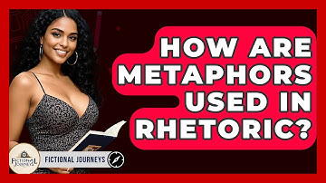 How Are Metaphors Used In Rhetoric? - Fictional Journeys