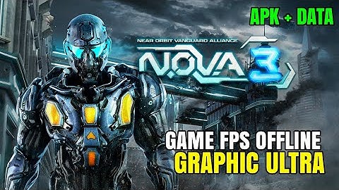 NOVA 3 (GAMELOFT) ANDROID GAMEPLAY | Game FPS OFFLINE Graphic Ultra