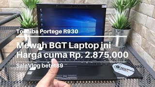 Video SaleVlog betet89 Toshiba Portege R930 Laptop Mewah Cuma 2.875.000 Sikaaatttt Review Indonesia (author: betet89)
