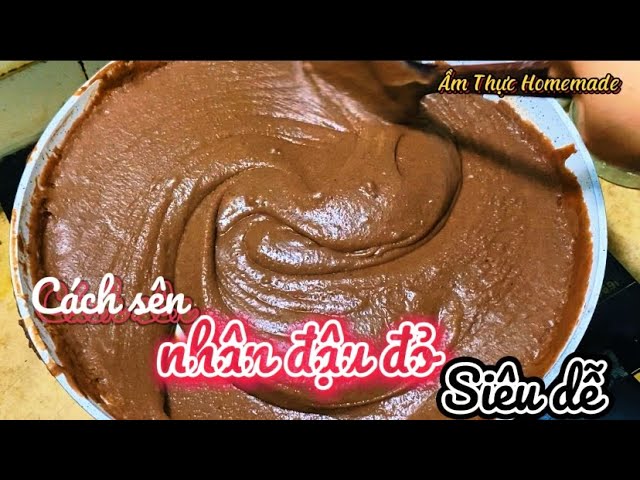 Cách sên nhân đậu đỏ dễ thành công - ẨM THỰC HOMEMADE - YouTube