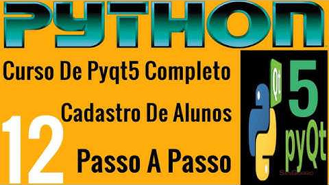Curso Programação - Desenvolvendo Sistema Cadastro De Alunos Em Python PYQT5  - 12