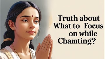 Truth About What to Focus on While Chanting? | Nichiren Buddhism