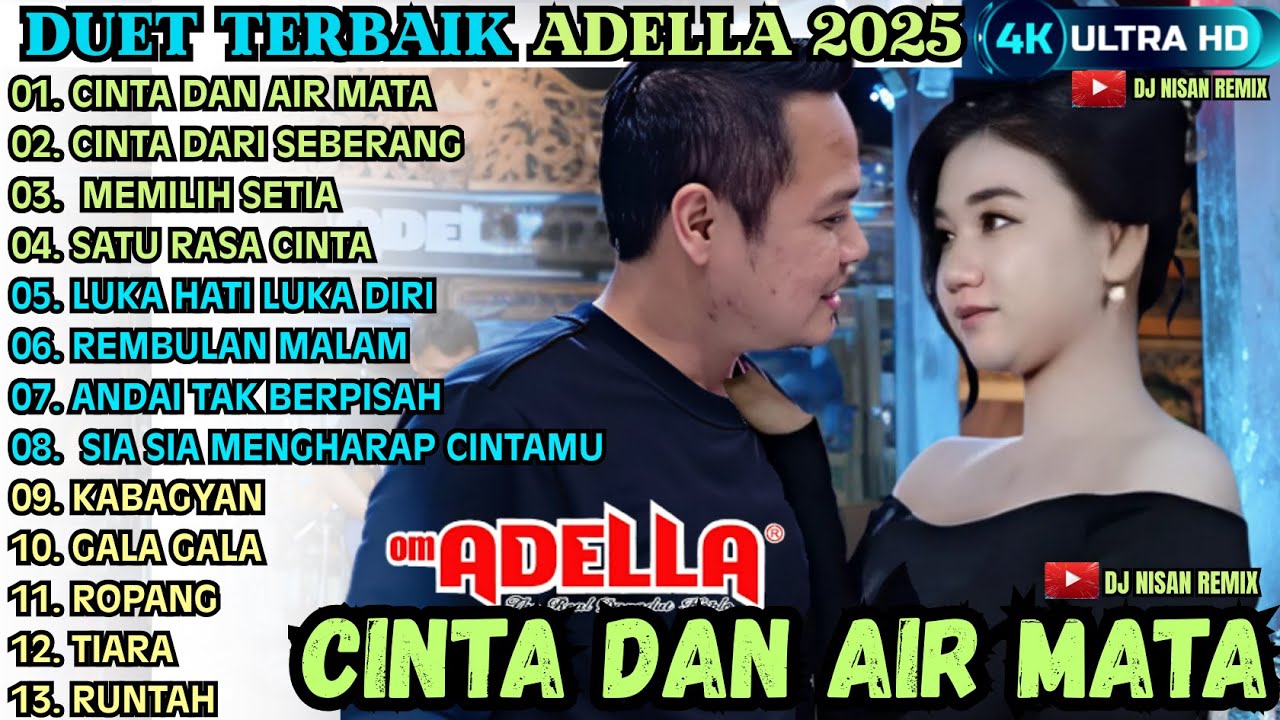 CINTA DAN AIR MATA - CINTA DARI SEBERANG - MERMILIH SETIA || ADELLA TERBARU 2025