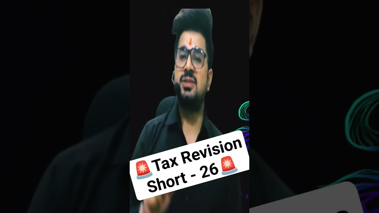 🚨Tax Revision Short - 26🚨 #icsi #icsi #icai #exams #csstudents #exams #cscacma