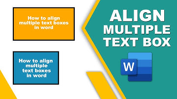 How to align multiple text boxes in word