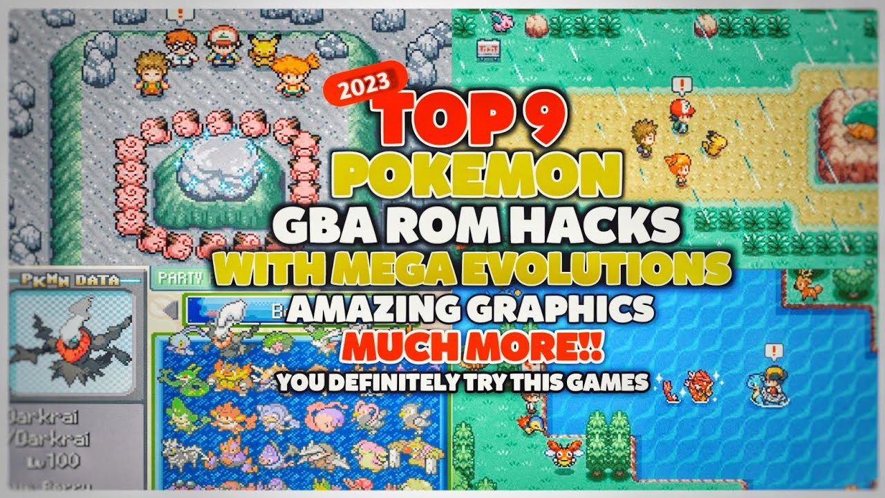 TOP 9 POKEMON GBA ROM HACKS 2023 WITH MEGA EVOLUTIONS GEN1&8 COOL ...