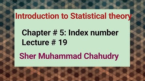 Introduction to Statistical theory| Chapter no 5: Index number| Sher Muhammad Chahudry