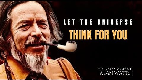 Trust the universe to give you what you need - Alan Watts #mindset #alan #success