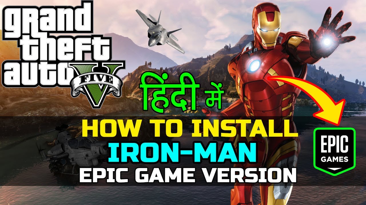 GTA 5 HOW TO INSTALL IRON MAN MOD EPIC GAME VERSION IRON MAN GTA V EPIC GAME HINDI YouTube
