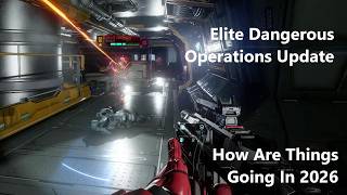 Elite Dangerous | Operations Update | How Is Elite Doing In 2026