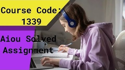Aiou Solved Assignment # Course Code 1339# Assignment No.2# Autumn 2022