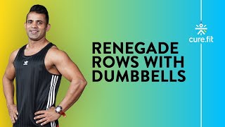 Renegade Rows with Dumbbells by Cult Fit | Dumbbells Exercise | Beginners Workout|Cult Fit |Cure Fit