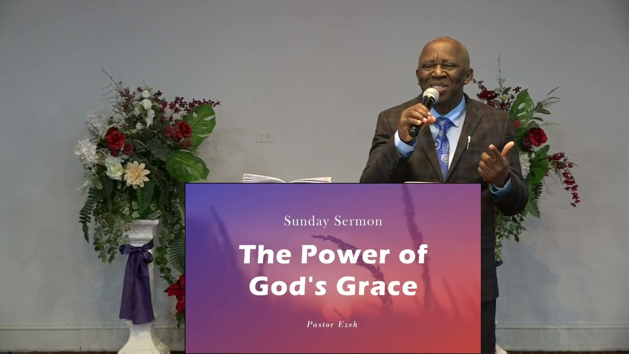 The Power of God's Grace || Pastor Ezeh || Deeper Life Bible Church, Concord NC