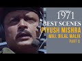 1971 Movie | Piyush Mishra Best Scenes 6 | पियूस मिश्रा के बेहतरीन सीन |  Manoj Bajpayee |