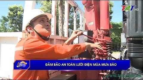 Đảm bảo an toàn lưới điện mùa mưa bão