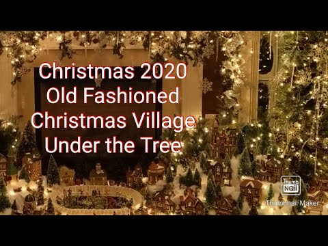 Christmas 2020 An Old Fashioned, Under the Tree Christmas Village - YouTube Christmas 2020 An Old Fashioned, Under The Tree Christmas Village - Youtube