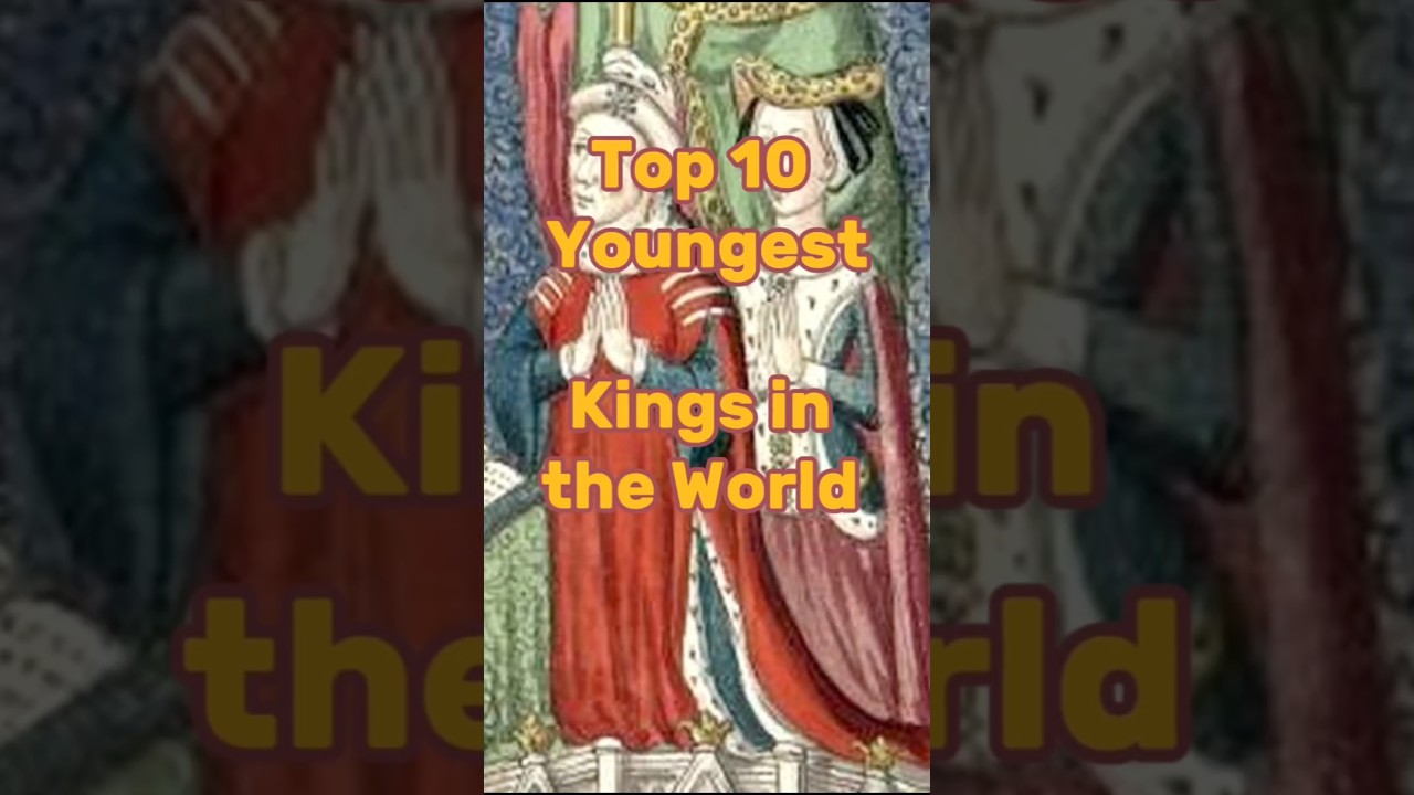 Top 10 youngest kings in the world 🤔 