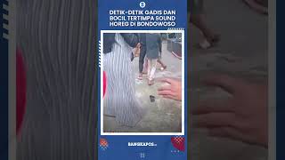 Detikdetik Gadis Dan Bocil Tertimpa Sound Horeg Di Bondowoso