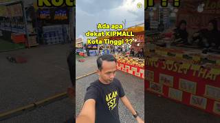 Kipmall Kota Tinggi 24-28 Jun Kipmall Kota Tinggi 24-28 Jun
