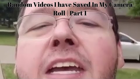 Random Videos I Have Saved In My Camera Roll | Part 1