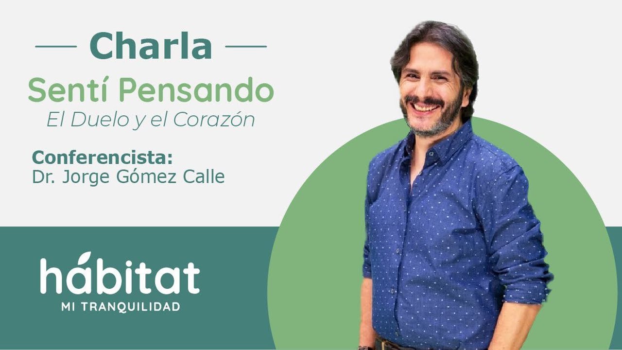 Charla: Sentí Pensando - El Duelo y el Corazón