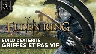 Guide Elden Ring : Griffes + Pas vifs, un build très dynamique que j&#39;adore !