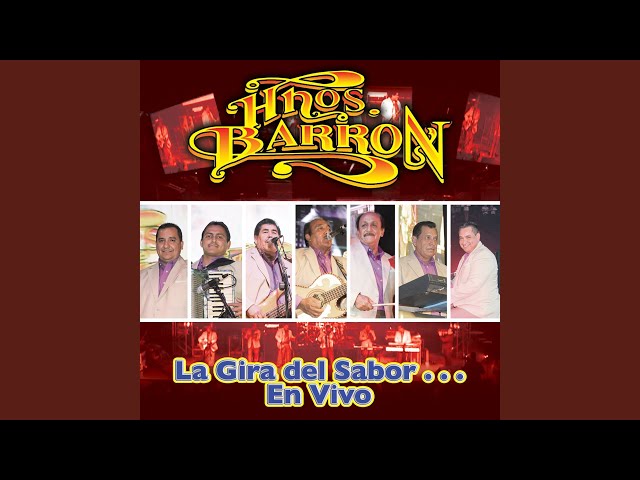 Los Hermanos Barrón - Borrachera En Vivo