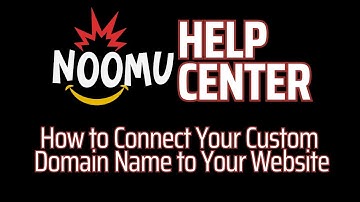 How to Connect Your Custom Domain Name to Your Noomu Website