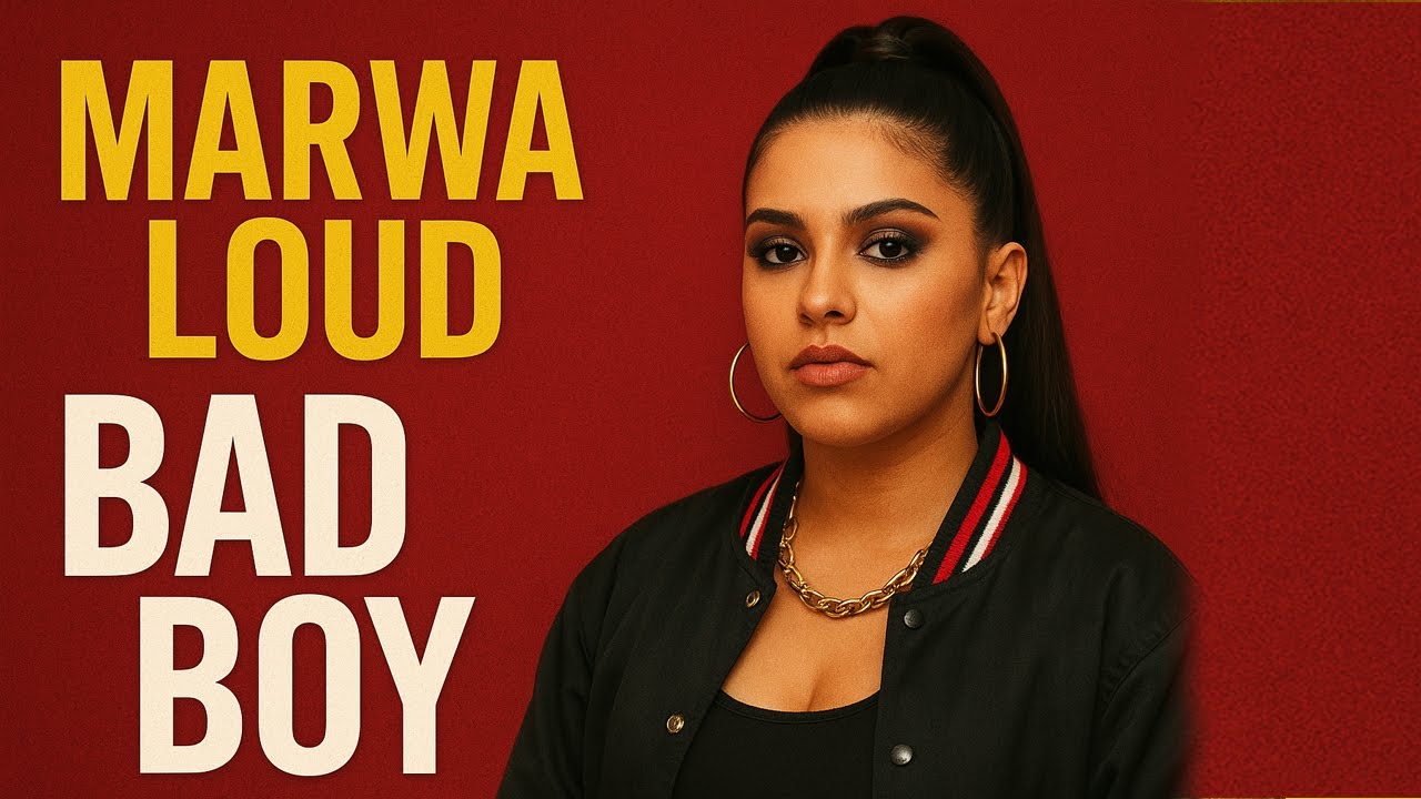 Marwa Loud - Bad Boy (Lyrics)