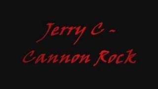 Video thumbnail of "Jerry C -Cannon Rock"