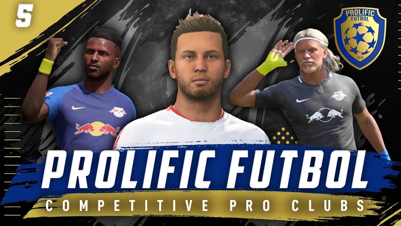 FIFA 19 Pro Clubs 11v11 Competitive | VPN | Prolific Futbol Ep. 5