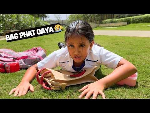 Bag Phat Gaya 😭 Ab Kaise Jaungi School?!