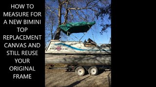 PONTOON BOAT RESTORATION HOW TO MEASURE FOR A BIMINI TOP REPLACEMENT