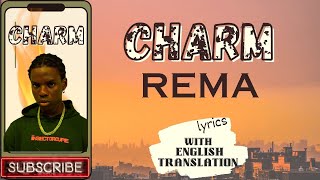 REMA || Charm || w/English Translation || LYRICS VIDEO || afrobeat music #rema #charm