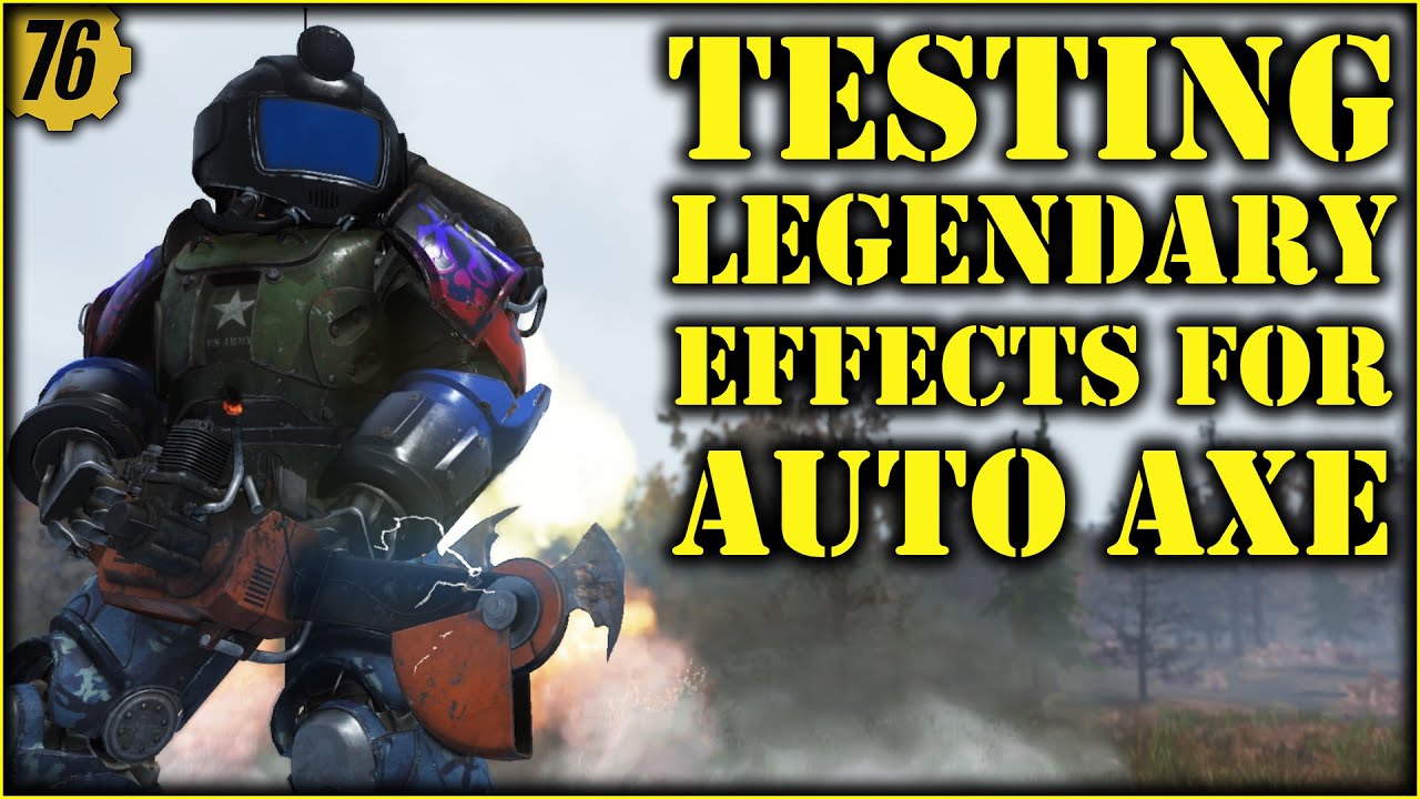 Fallout 76 How 2⭐ Legendary Effects work with Auto Axe + Weapon Mods