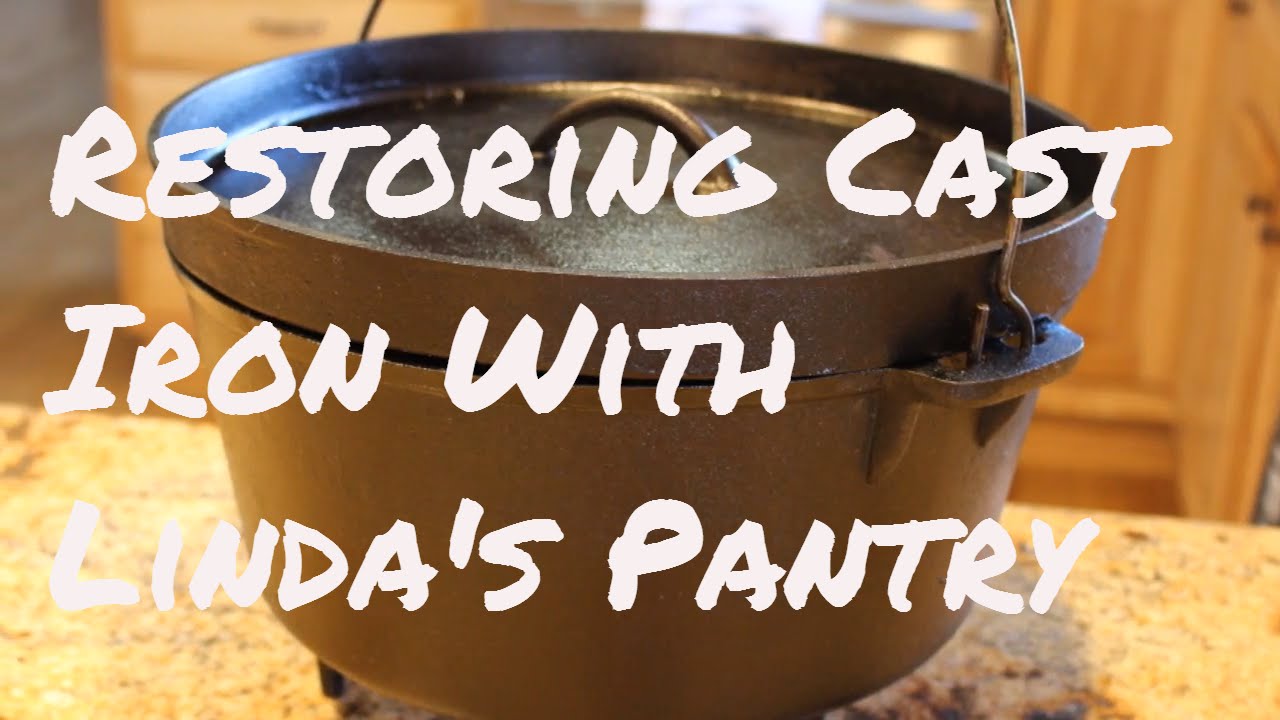Retoring Cast Iron With Linda's Pantry YouTube