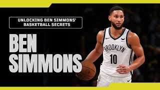 Unlocking Ben Simmons' Basketball Secrets