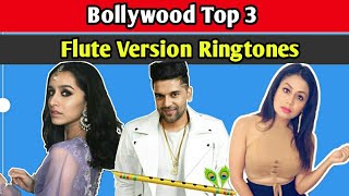 Top 3 Best Bollywood Ringtones Flute Version | Guru Randhawa Ringtone | instrumental
