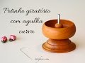 Bordado em pedraria - Potinho giratório + agulha curva