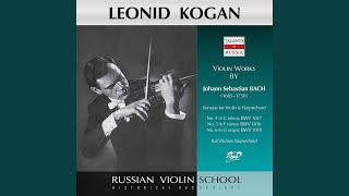 Video thumbnail of "Leonid Kogan - Violin Sonata No. 5 in F Minor, BWV 1018: I. Largo"