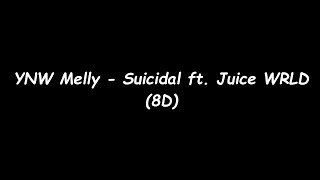 YNW Melly - Suicidal ft. Juice WRLD (Offical Lyrics) [8D]