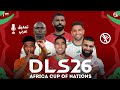 DLS 2026 AFRICA CUP OF NATIONS 25 MOD DLS26 Africa Cup Of Nations Mod With Arabic Commentary 