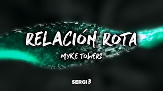 Myke Towers - Relación Rota (Letra)